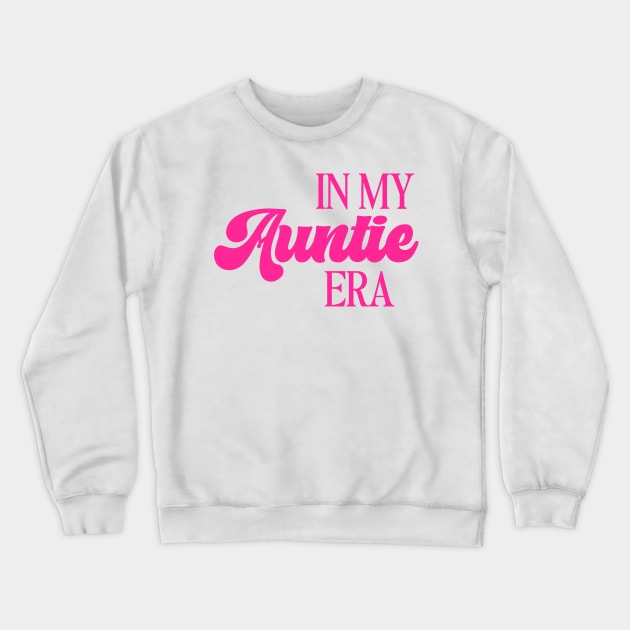 In my auntie era, auntie era shirt, Tie Dye Shirt, era shirt, retro auntie, aunt shirt, ears shirt for auntie, trendy aunt Crewneck Sweatshirt by Hamza Froug